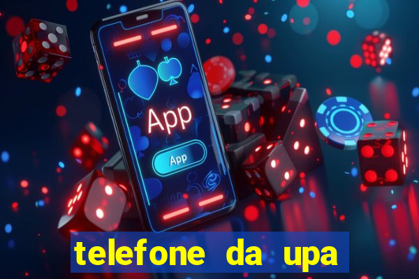 telefone da upa roberto santos